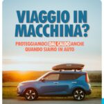 Viaggio in macchina? Proteggiamoci dal caldo